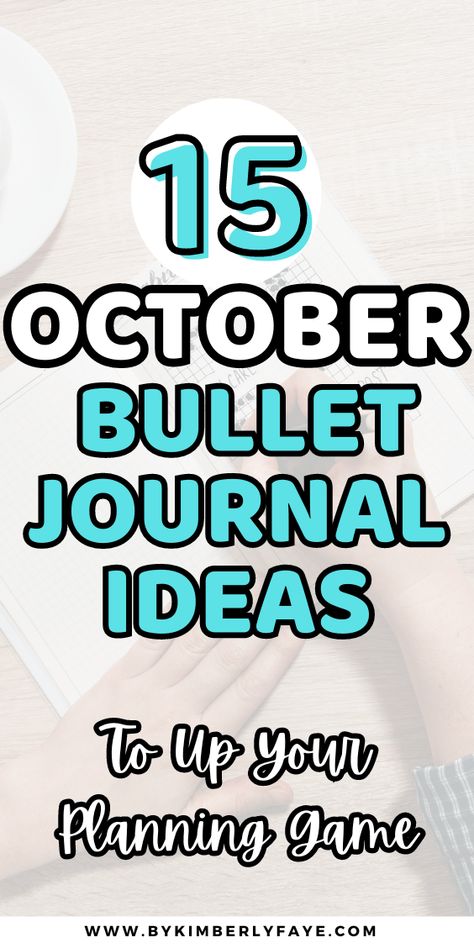 15 October Bullet Journal Ideas To Up Your Planning Game - By Kimberly Faye October Bullet Journal Ideas, October Bullet Journal, Journal October, Bullet Journal October, October Quotes, October Ideas, 15 October, Bullet Journal Ideas, Productive Habits