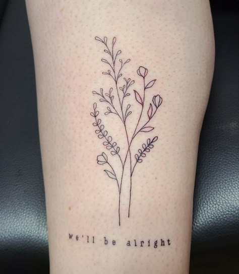 Taylor Swift Tattoo Flower, Harry Styles Flower Tattoo, Fine Line Lyric Tattoo, Harry Styles Tattoos Inspiration Fine Line, Well Be Alright Harry Styles Tattoo, Fine Line Memorial Tattoo, Fine Line Harry Styles Tattoo, Fine Line Tattoo Harry Styles, We'll Be Alright Tattoo