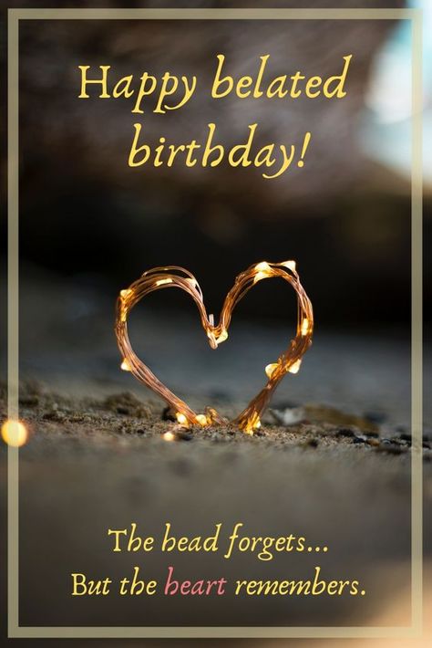 Belated Happy Anniversary Wishes, Happy Late Birthday Wishes, Belated Birthday Wishes Friends, Belated Birthday Wishes For Her, Happy Belated Birthday Wishes For Her, Birthday Belated Wishes, Happy Belated Birthday Friend, Happy Belated Birthday Funny, Happy Belated Birthday Quotes