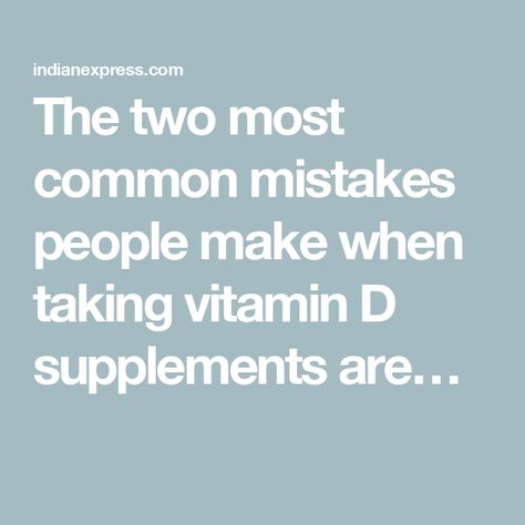 The two most common mistakes people make when taking vitamin D supplements are… How To Take Vitamin D3, D3 K2 Vitamins Benefits, Vitamin D3 Benefits For Women, Vitamin D3 Benefits, Vitamin D Supplements, Board Exam Result, Benefits Of Vitamin A, Vitamin D2, Vitamin D Supplement