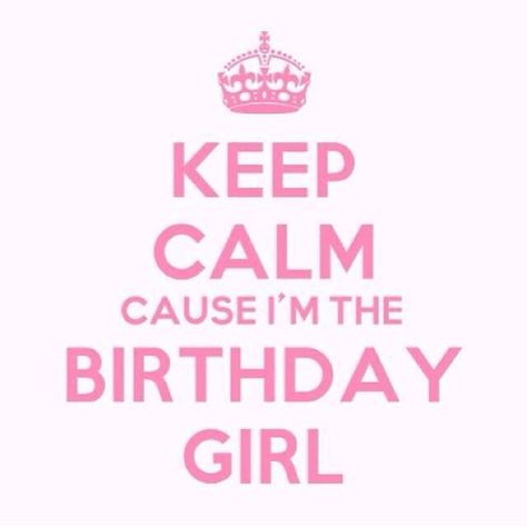 Keep calm cause I'm the birthday girl! Keep Calm Birthday, Birthday Quotes For Me, Tag Image, It S My Birthday, Keep Calm Quotes, Calm Quotes, Black Art Pictures, Birthday Love, Diy Skin Care