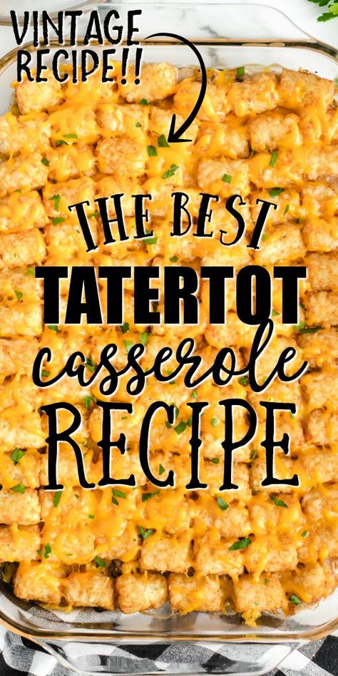 Tater Tot Casserole Simple, Best Tater Tot Casserole, Homemade Tater Tots, Tater Tot Casserole Recipe, Tater Tot Casserole Recipes, Dinner Casserole Recipes, Tot Casserole, Diner Recept, Tater Tot Casserole