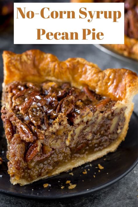 No Corn Syrup Pecan Pie, Modern Wood Kitchen, Best Pecan Pie, Thanksgiving Pies, Pecan Pie Recipe, Pecan Recipes, Perfect Pies, Sweet Pie, Thanksgiving Desserts