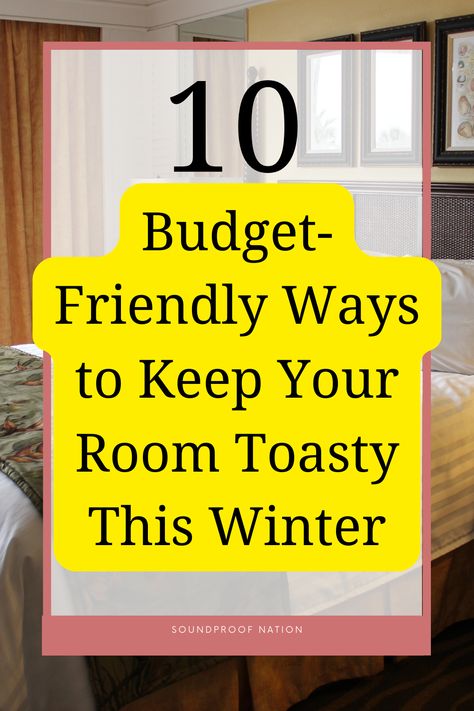 Learn 10 budget-friendly ways to keep your room warm and cozy all winter long! #LowCostHeating #WarmRoomTips #FrugalHeating #CozySpaces #WinterWarmth #InexpensiveHeating #BudgetFriendlyTips #StayWarmCheap #HeatSavingHacks #HomeInsulation #AffordableWarmth #DIYHeatSolutions #EnergyEfficientLiving #WinterRoomComfort #HomeHeatingHacks #CheapWarmth #SaveOnBills #RoomHeatingSolutions #ComfortOnABudget #StayWarmThisWinter Cheap Insulation Ideas Diy, Best Heated Blanket, Sound Blocking, Private Workspace, Home Insulation, Room Heater, Winter Hacks, Home Cozy, Traditional Fireplace