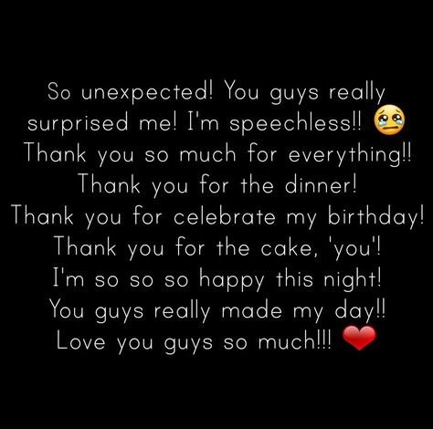 This night will be the best celebration of my birthday I've ever had! Thanks alot from bottom of my heart and I will miss you guys so much! 💋❤ Birthday Celebration Thank You Quotes, Happy Birthday Miss You, Thank You For Birthday Wishes For Him, Thank You My Love For Birthday Surprise, Thank You For The Surprise Quotes, Bday Thanks Message, Thank You So Much My Love, Thank You For This Gift Quotes, Thank You Caption For Birthday Surprise