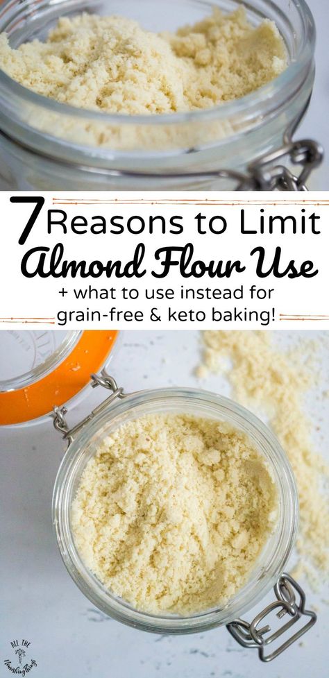 7 Reasons To Limit Almond Flour Use (+ what to use instead for grain-free & keto baking!) Grain Free Carbs, Recipes Using Almond Flour Baking, Best Almond Flour Recipes, Paleo Baking Flour Recipes, How To Use Almond Flour, Almond Flour Sweets, Keto Recipes Almond Flour, Paleo Flour Recipes, Grain Free Meals