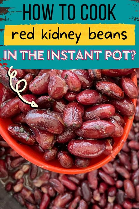 How To Cook Red Kidney Beans In The Instant Pot? Cooking Kidney Beans, Kidney Beans Recipe, Best Instapot Recipes, Recipes With Kidney Beans, Pressure Cooking Recipes, Red Kidney Beans, Cooking Dried Beans, Electric Pressure Cooker Recipes, Instant Pot Soup Recipes