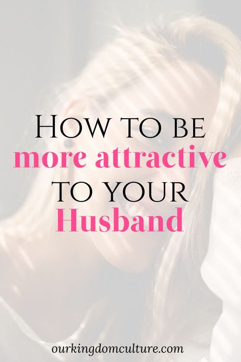 Your Wife Should Be Your First Priority, How To Be The Perfect Wife, Ways To Be More Attractive, Flirting With Your Husband, Visualization Board, Improve Marriage, Couples Stuff, Happy Marriage Tips, Communication In Marriage