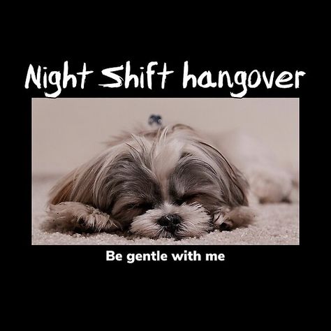 Night shift hangover  by Nursingisfun | Redbubble Overnight Shift Humor, Night Shift Sleep Humor, Night Shift Humor Funny, Funny Night Shift Quotes, Night Shift Nurse Quotes, Night Shift Quotes, Night Shift Nurse Sleeping Sign, Shift Quotes, Night Shift Nurse Humor