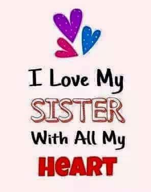 Love You Sister Images, Sisters Forever Quotes, Cute Sister Quotes, Beautiful Sister Quotes, Sister Bond Quotes, Friends Like Sisters, Sister Images, Beautiful Affirmations, Sister Bond