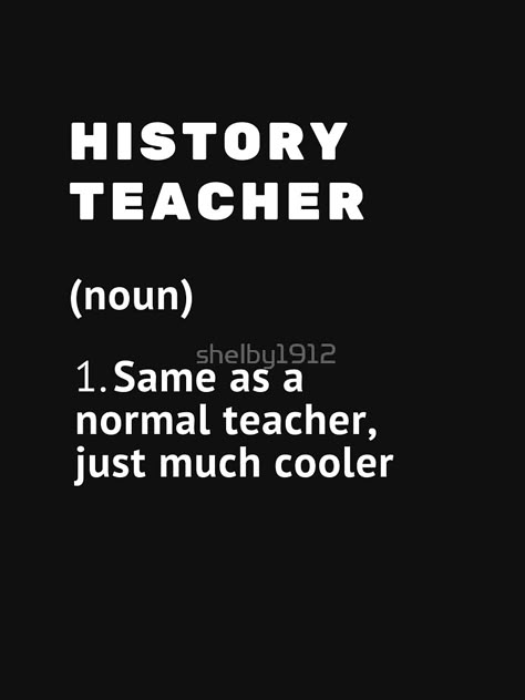 History Teacher Quotes Funny, Teacher Student Love Affair Aesthetic, History Teacher Aesthetic Classroom, Female Teacher Aesthetic, Historian Quotes, Male Teacher Aesthetic, History Teacher Quotes, History Aesthetic Wallpaper, History Teacher Aesthetic