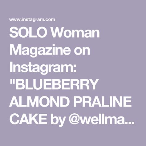 SOLO Woman Magazine on Instagram: "BLUEBERRY ALMOND PRALINE CAKE by @wellmadebykiley

Soft, fluffy, bursting with blueberries, and topped with a perfectly crunchy almond praline topping

#Recipe Details:
Blueberry Cake:
- 2 cups all-purpose flour
- 2 1/2 tsp baking powder
- 1/2 tsp salt
- 1/4 cup unsalted butter, at room temp
- 3/4 cup granulated sugar
- 1/4 cup + 2 tbsp greek yogurt (can sub sour cream)
- 1 egg
- 1/2 cup milk of choice
- 2 cups blueberries, fresh or frozen + 1 tbsp flour (for tossing)
Almond Praline Topping:
- 1/2 cup salted butter
- 1/2 cup granulated sugar
- 2 tbsp maple syrup
- 1 tsp almond extract
- 1 tbsp flour
- 1 tbsp heavy cream (can sub milk)
- 1 cup sliced almonds 

Instructions:
Preheat the oven to 375F. Grease and line a 8x8” baking pan with parchment paper an Praline Topping Recipe, Almond Praline, Praline Cake, Woman Magazine, Baking Goods, Almond Extract, Blueberry Cake, Crumb Cake, Baking Pan