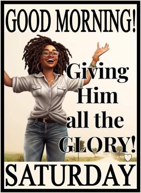 Good Morning Saturday Wishes, Wonderful Day Quotes, Good Night Blessings Quotes, Saturday Morning Quotes, Good Morning Sister Quotes, Morning Sister, African American Quotes, Strong Black Woman Quotes, Good Morning Smiley