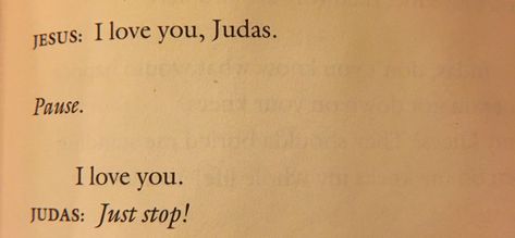 hand in unlovable hand. How To Be Loved, The Last Temptation Of Christ, Last Temptation Of Christ, Judas Iscariot, Jesus Christ Superstar, Just Stop, Last Days, To Be Loved, God Loves You