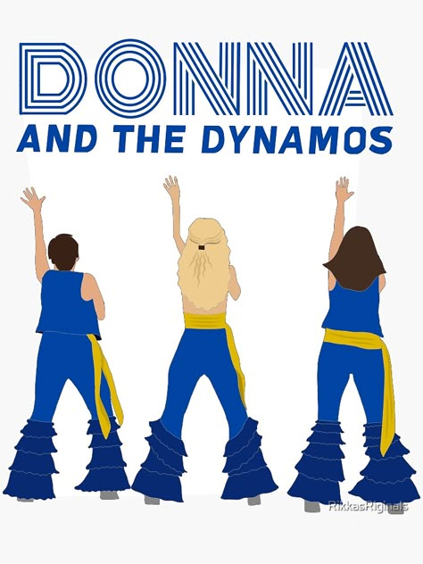 "Donna and the Dynamos - Mamma Mia : Here We Go Again" Sticker by RikkasRiginals | Redbubble Mama Mia Canvas Painting, Mamma Mia Printables, Mamma Mia Donna And The Dynamos, Mamma Mia Here We Go Again Aesthetic, Mamma Mia Painting, Donna And The Dynamos Poster, Mamma Mia Wedding, Mama Mia Party, Donna And The Dynamos