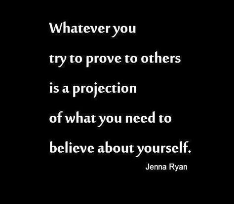 Projecting Onto Others Quotes, Approval Quotes, Projecting Onto Others, Sanity Quotes, Missing Quotes, Atticus, Mom Quotes, True Story, Good Thoughts