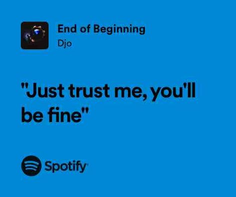 End of Beginning End Of Beginning, Spotify Song, Trust Me, Songs, Music