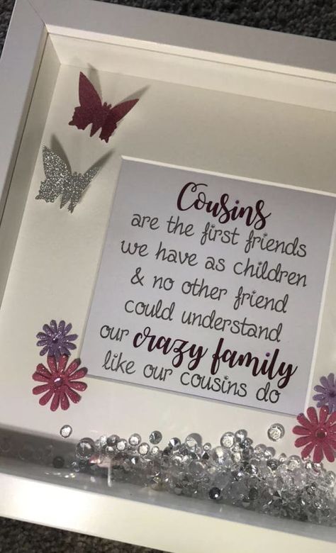 Best Cousin Quotes, Cousin Birthday Gifts, Butterfly Quote, Glitter Butterflies, Frames Ideas, Cousin Quotes, Cousin Birthday, Word Quotes, Scrapbook Quotes