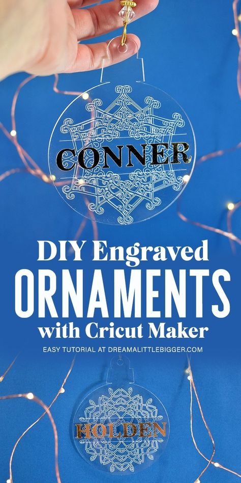 Engraved Christmas Ornaments with Cricut Maker ⋆ Dream a Little Bigger Cricut Acetate Projects, Cricut Ornaments Diy, Cricut Engraving Projects, Christmas Ornaments With Cricut, Ornaments With Cricut, Cricut Christmas Ornaments, Cricut Engraving, Cricut Ornaments, Cricut Gifts