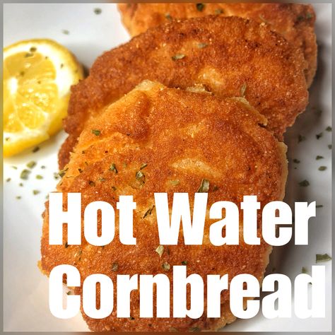 Southern Fried Cornbread Patties, Fried Cornbread Cakes, Ho Cakes Southern Recipe, Ho Cakes Southern, Hot Water Cornbread Southern, Hot Water Cornbread Recipe Soul Food, Ho Cakes, Water Cornbread Recipe, Hot Water Cornbread Recipe