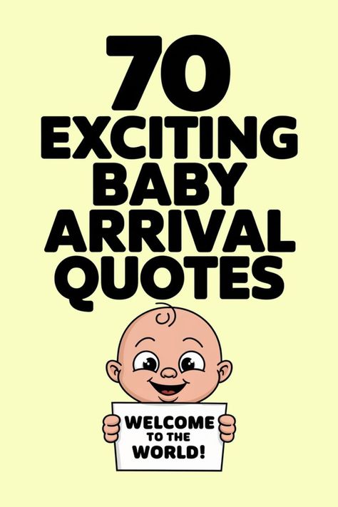 Quotes about baby arrival Welcome Baby Message, Arrival Quotes, Anticipation Quotes, Quotes For New Beginnings, Proud Daughter Quotes, Quotes About Family Problems, Newborn Baby Quotes, Baby Arrival Announcement, Excited Quotes