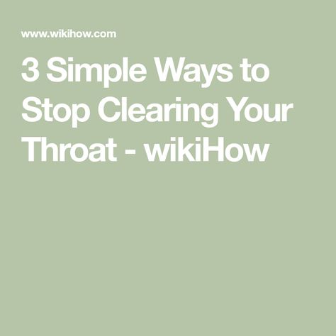 3 Simple Ways to Stop Clearing Your Throat - wikiHow Advanced Cardiac Life Support, Family Nurse Practitioner, Critical Care Nursing, Blood Pressure Medications, Nasal Spray, Master Of Science, Emergency Medicine, What To Use, Critical Care