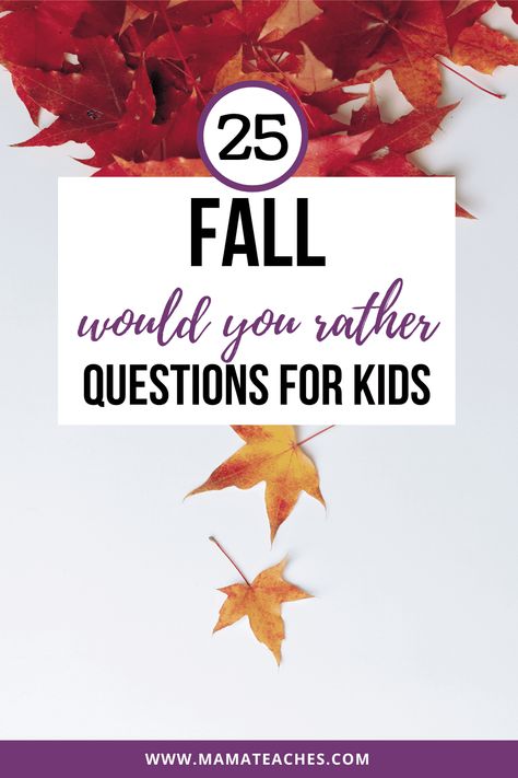 Fall Themed Ice Breakers, Fall Would You Rather For Kids, Fall Question Of The Day Preschool, Fall Would You Rather Questions, Fall Would You Rather, Question Of The Day For Kids, Would You Rather Fall Edition, Kids Would You Rather Questions, Would You Rather Questions Fall