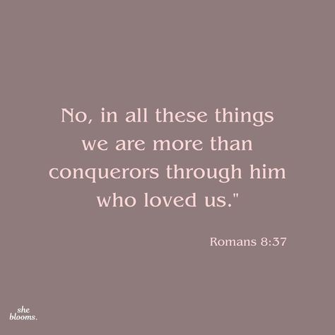 Romans 8:37 - “No, in all these things we are more than conquerors through him who loved us.” #bible #bibleverseoftheday We Are More Than Conquerors, More Than Conquerors, Romans 8 37, Romans 8, Bible Quotes Prayer, Verse Of The Day, Verse Quotes, Bible Verses Quotes, Bible Quotes