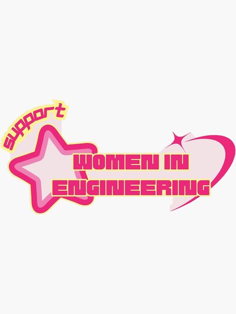 "Y2K Support Women in Engineering" Sticker for Sale by meggwill Engineering Stickers, Engineer Stickers, Women Engineer, Engineering Aesthetic, Women In Engineering, Science Aesthetic, Female Engineer, Engineering Science, Support Women