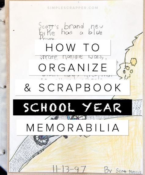 Curating School Year Memories - how Jean Manis organizes and scrapbooks school memorabilia School Year Memories, Scrapbook School, K 12 School, Memory Book School, School Scrapbook Layouts, Scrapbook Pictures, Scrapbook Storage, Scrapbook Organization, Recipe Scrapbook