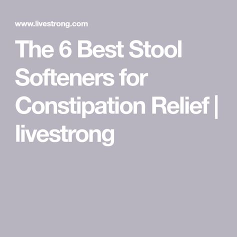 The 6 Best Stool Softeners for Constipation Relief | livestrong Perineal Tear, Stool Softener, Constipation Remedies, Constipation Relief, Relieve Constipation, Bowel Movement, Fiber Rich Foods, Drink Plenty Of Water, Cleveland Clinic