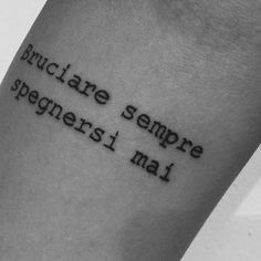 Italian Tattoos, Best Tattoo Ever, All Ideas, Most Beautiful Words, Tattoo Font, Tumblr Quotes, Simplistic Tattoos, Word Tattoos, Mini Tattoos