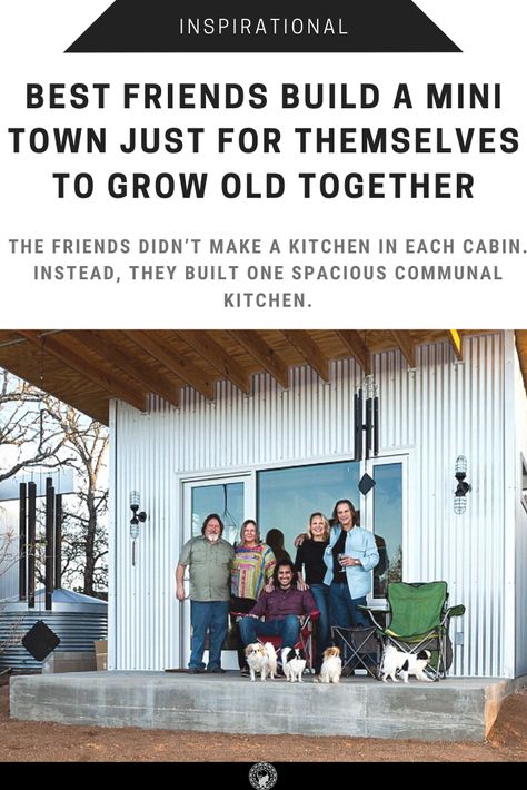 The friends didn’t make a kitchen in each cabin. Instead, they built one spacious communal kitchen. Family Commune, Community Kitchen, Grow Old Together, Communal Living, Communal Kitchen, Growing Old Together, Grow Old, When You Were Young, Cabin Ideas