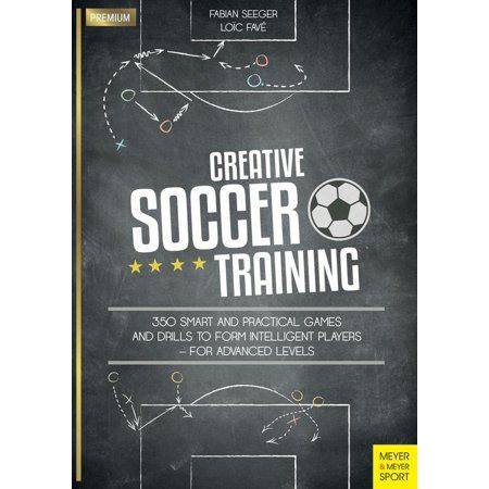 Creative Soccer Training : 350 Smart and Practical Games and Drills to Form Intelligent Players - For Advanced Levels Soccer Trainer, Soccer Practice, Train Activities, Soccer Drills, Association Football, Going For Gold, Soccer Coaching, Color Games, Football Training