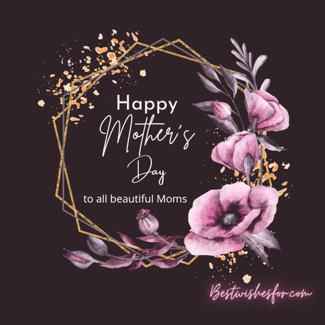 Mothers Day Wishes Images, Happy Mothers Day Quotes, Happy Mothers Day Pictures, Happy Mothers Day Messages, Happy Mothers Day Images, Mother's Day Background, Happy Mothers Day Wishes, Mothers Day Images, Mothers Day Pictures