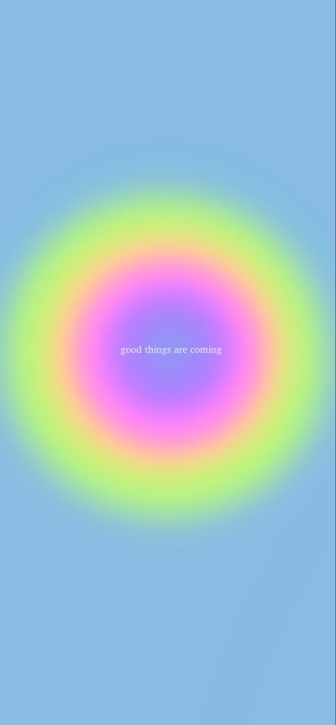 Colorful wallpaper for phones. Says “good things are coming” Spiritual Asethic Wallpaper, High Vibrational Wallpaper, Good Things Are Coming Wallpaper Iphone, High Vibes Wallpaper, Good Things Are Coming Aura, Rainbow Aura Wallpaper, Good Energy Wallpaper, Aura Quotes Wallpaper, Aura Colors Meaning Aesthetic Wallpaper