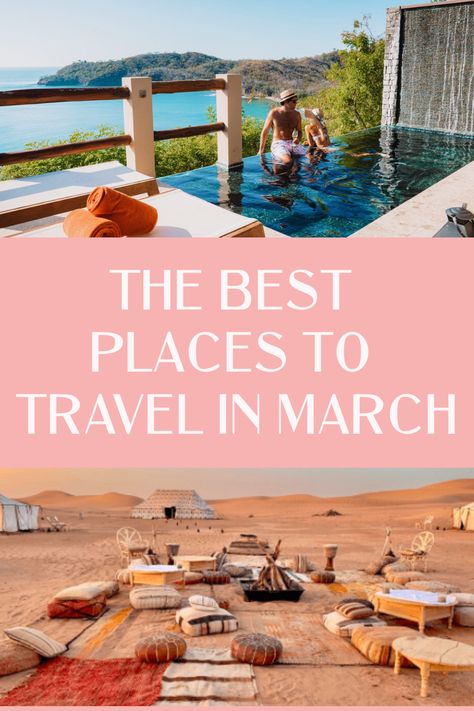 Where to travel in March - the top 10 destinations to travel to in March. The best destinations to visit this spring in 2021 #travel #travelinspo #wheretotravel March Travel Destinations, Best Tropical Vacations, March Travel, Spring Travel Destinations, Warm Vacation, Travel Packing Tips, Deserts Of The World, Best Vacation Destinations, Top Places To Travel