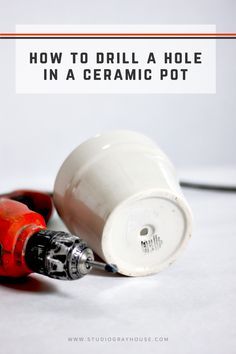 How To Drill Holes In Ceramic Pots, Drilling Holes In Ceramic Pots, Drill Hole In Ceramic Pot, How To Drill A Hole In A Ceramic Pot, Teacup Crafts, Gray House, Industrial Table Lamp, Diy Flower Pots, Grey Houses