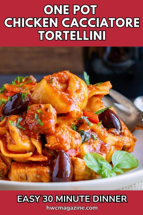 One Pot Chicken Cacciatore Tortellini Pasta Spinach Tortellini, Tortellini Pasta, 30 Minute Dinners, Chicken Cacciatore, Basil Sauce, One Pot Chicken, Pickle Relish, Cheese Pasta, Global Recipes