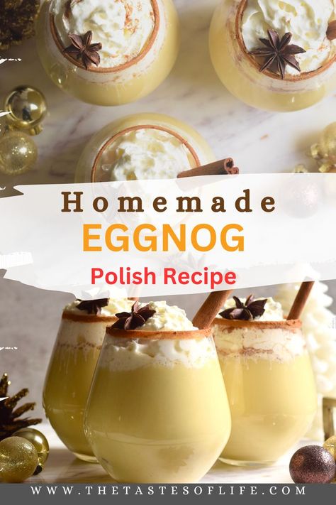 Homemade Eggnog- Polish Recipe Christmas Eggnog Recipe, Healthy Winter Soups, Quick Holiday Appetizers, Homemade Eggnog Recipe, Winter Soups And Stews, Alcoholic Eggnog, Winter Dinner Ideas, Traditional Christmas Desserts, Classic Eggnog