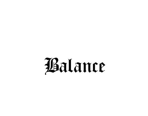 Balance Tattoo Word, Gothic Word Tattoo, Gothic Text Tattoo, Text Tattoo Men, Balance Tattoo Ideas, Good Tattoo Ideas, Tattoo Word Fonts, Balance Tattoo, One Word Tattoos