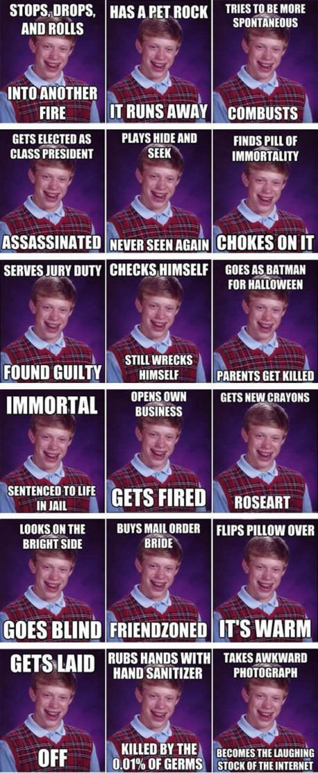 Best of Bad Luck Brian! Bad Luck Brian, Bad Luck, Have A Laugh, E Card, Laughter Is The Best Medicine, Laughing So Hard, Funny Me, Makes Me Laugh, Too Funny