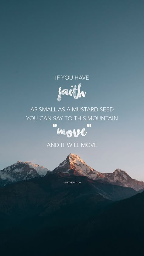 If You Have Faith As Small As A Mustard Seed, Faith As Small As A Mustard Seed Can Move Mountains, Bible Verse About Mustard Seed, Faith Mustard Seed Quote, If You Have Faith As A Mustard Seed, Faith Like A Mustard Seed Quotes, Faith Moves Mountains Wallpaper, Mustard Seed Wallpaper, Faith As Small As A Mustard Seed