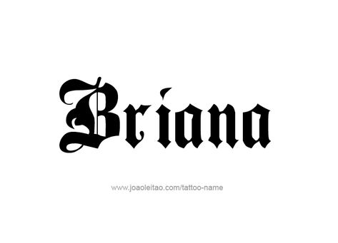 Briana Tattoo Name, Old English Font Tattoo, Old English Font, Name Tattoo Designs, Name Tattoo, Name Tattoos, Letter B, Tattoo Fonts, Font Styles