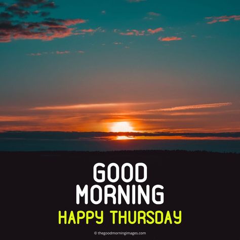 good morning thursday images Bless Thursday, Thursday Morning Images, Morning Thursday Images, Thursday Good Morning, Thursday Morning Quotes, Happy Thursday Morning, Good Morning Thursday Images, Happy Thursday Images, Thursday Images