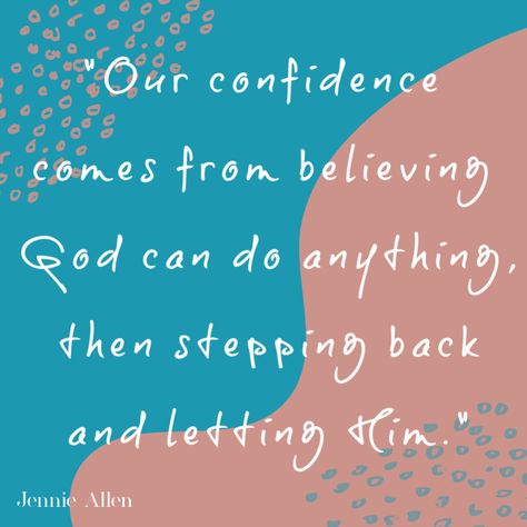 Jennie Allen Quotes Get Out Of Your Head, Jennie Allen Quotes, God Can Do Anything, Jennie Allen, Faith Board, Take What You Need, Raising Girls, Believe Quotes, Sun Rise