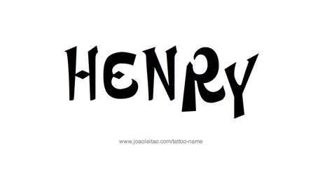 Tattoo Design Name Henry Henry Name, Henry Tattoo, Tattoo Design Name, Meaning Art, Omerta Tattoo, Name Tattoo Designs, Design Name, Name Tattoo, Name Tattoos