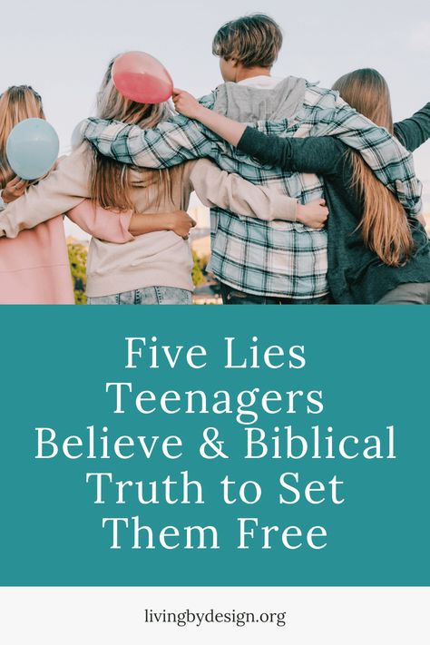 Five Lies Teenagers Believe & Biblical Truth to Set Them Free Christian Mentoring, Kingdom Minded, Teen Bible Study, Biblical Counseling, Teen Ministry, Character Qualities, Raising Godly Children, Bible Study Topics, Biblical Truths