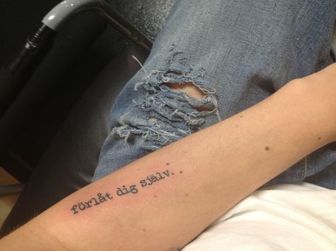 My typewriter font tattoo from Jonas Gardell's poem, "Forgive yourself" in Swedish. Swedish Tattoo Ideas, Font Tattoo Ideas, Typewriter Font Tattoo, Swedish Tattoo, Typewriter Tattoo, Still I Rise Tattoo, Tattoo Font Styles, Tattoo Writing, Tattoo Fonts Alphabet