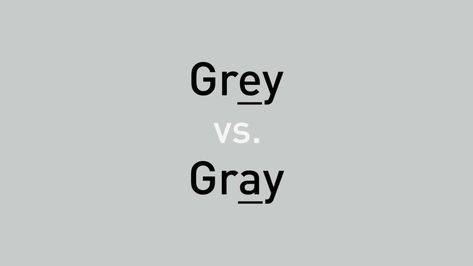 Is one of these spellings correct and the other wrong, or is there a gray area? Find out the difference between grey vs. gray. Hard Words To Spell, Words To Spell, British And American English, American Words, Creative Nonfiction, Hard Words, British English, British American, Readers Digest